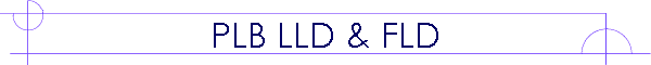 PLB LLD & FLD